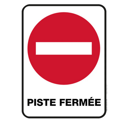 Panneau de piste fermée avec symbole d'interdiction rouge.